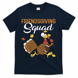 Friendsgiving Squad Thanksgiving Party Run Football Turkey Cute Gift T-Shirt - Navy