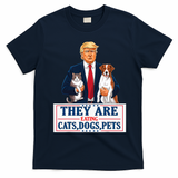 Funny They Are Eating The Dogs The Cats The Pets Trump T-Shirt - Navy Blue