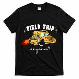 Field Trip Anyone? School Student Teacher T-Shirt - Black