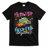 Field Trip Anyone School Bus Field Day Teacher Student T-Shirt - Black