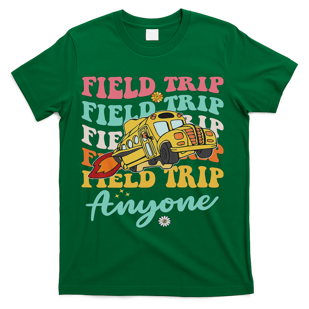 Field Trip Anyone Field Day Teacher T-Shirt - Green