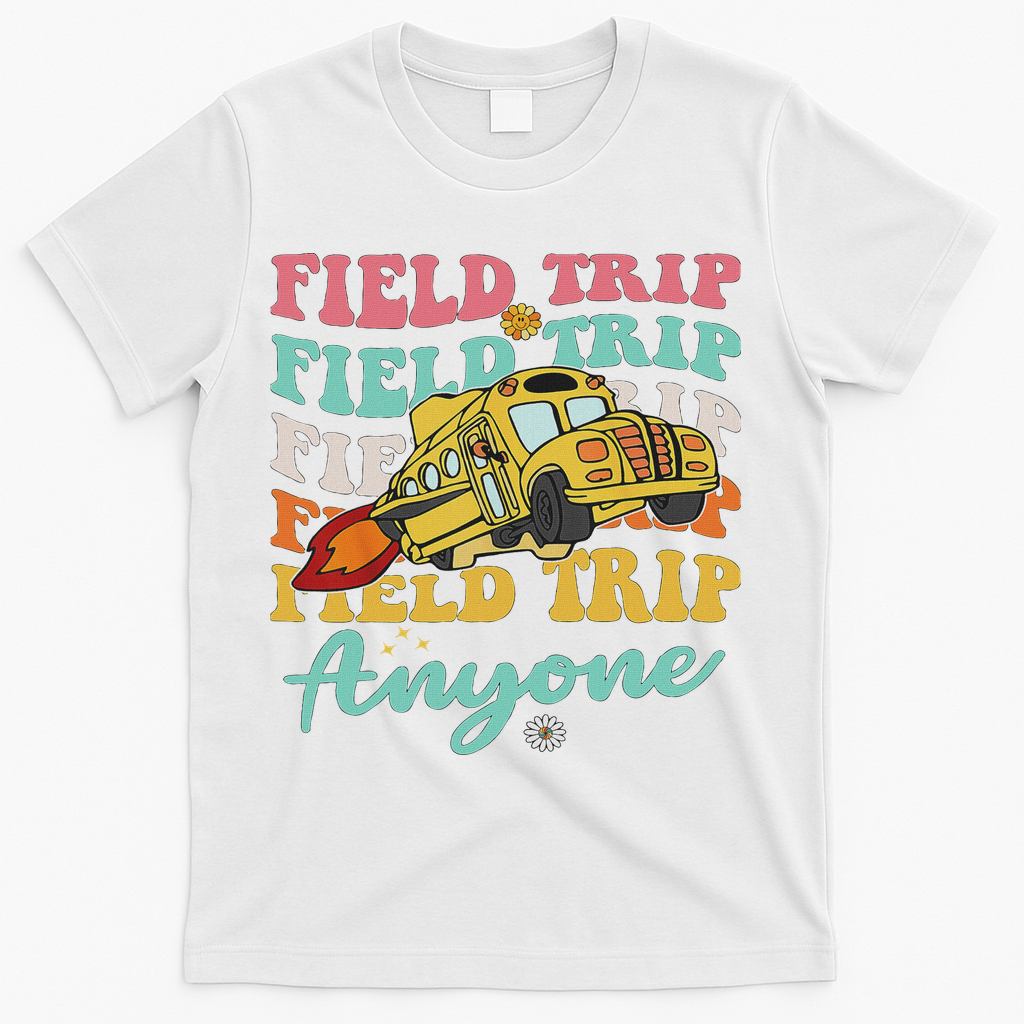 Field Trip Anyone Field Day Teacher T-Shirt - White