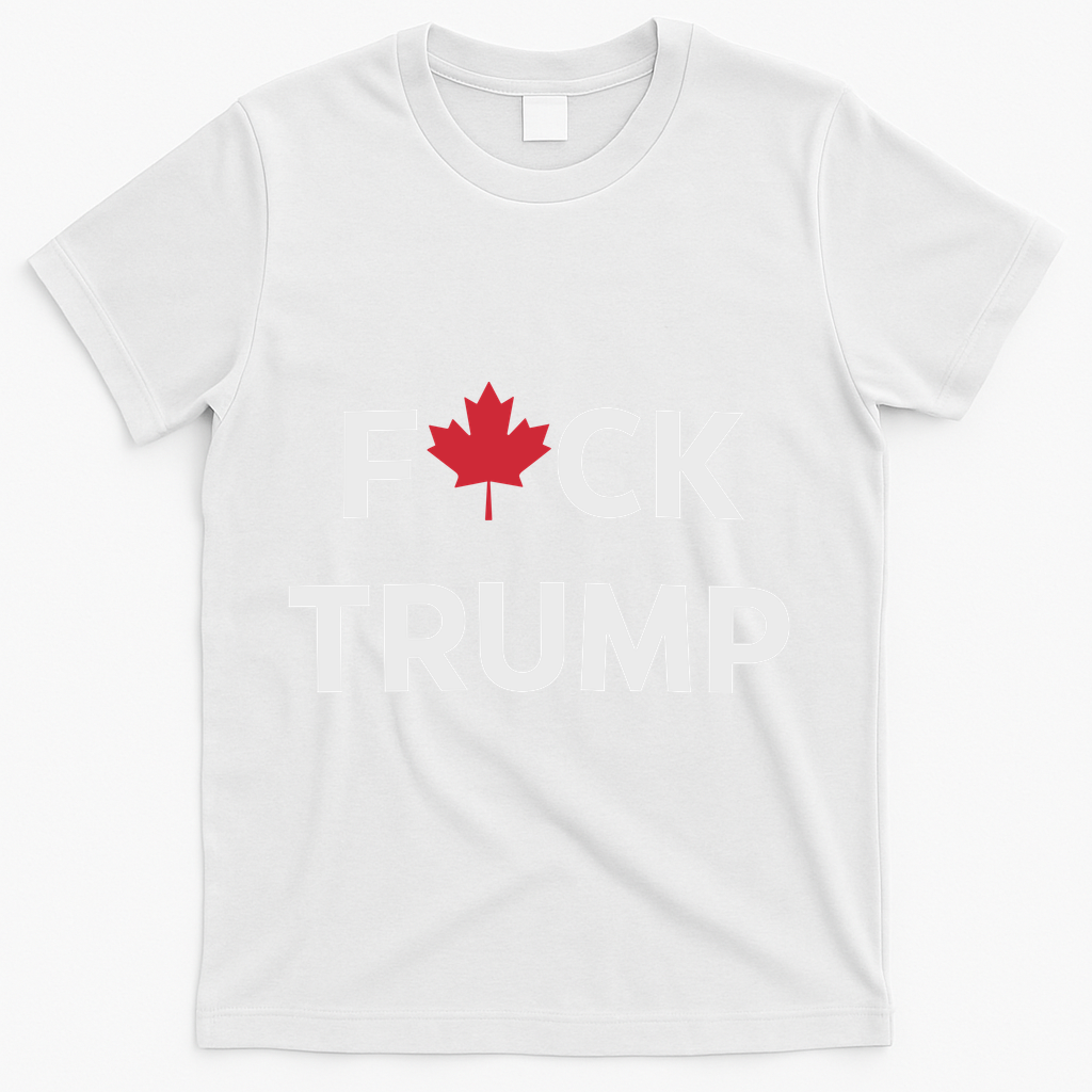 Fuck Trump Canada T-Shirt - White