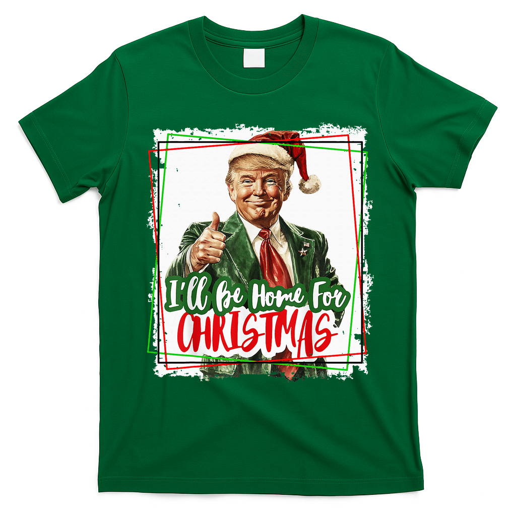 Funny Trump Daddys Home Christmas Again 2024 2028 T-Shirt - Irish Green