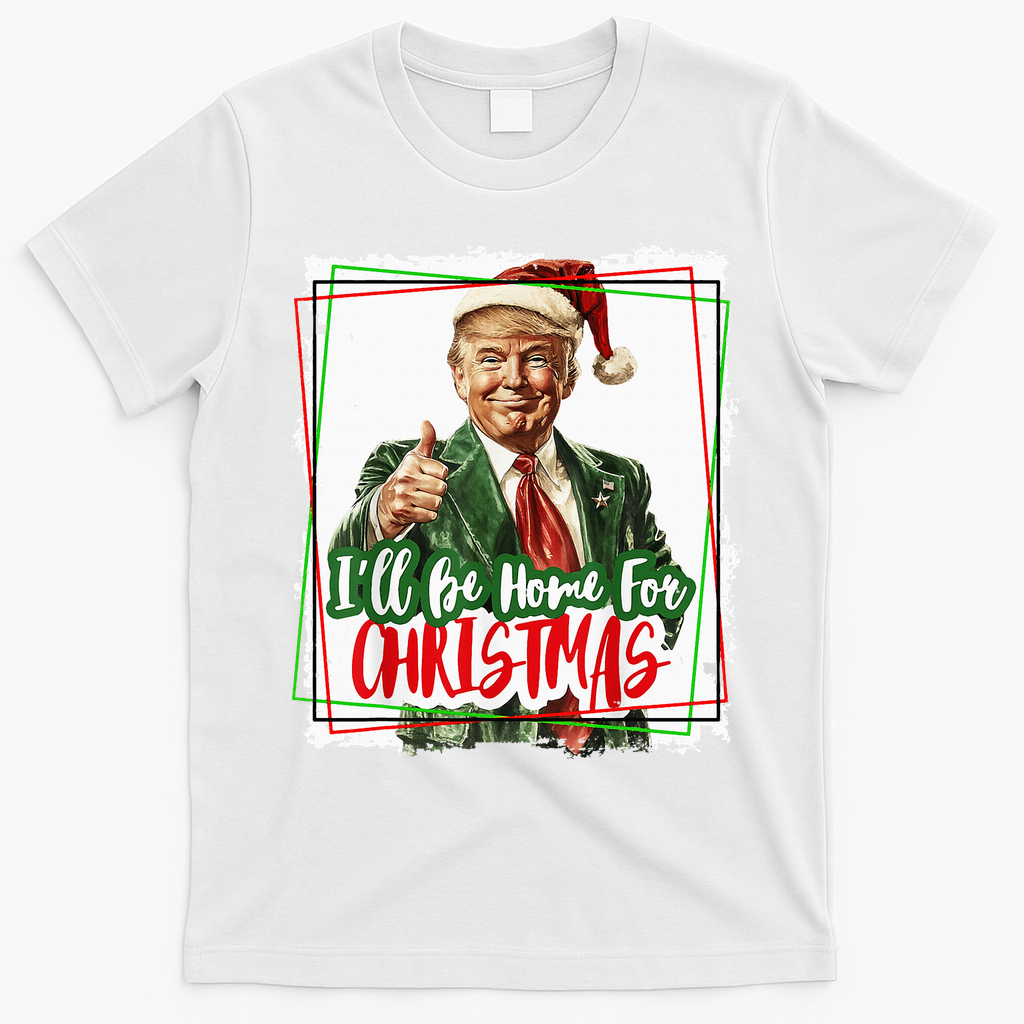 Funny Trump Daddys Home Christmas Again 2024 2028 T-Shirt - White