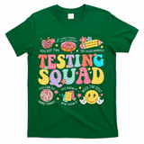 Funny Test Day Motivational Teacher Student Testing Squad T-Shirt - Green