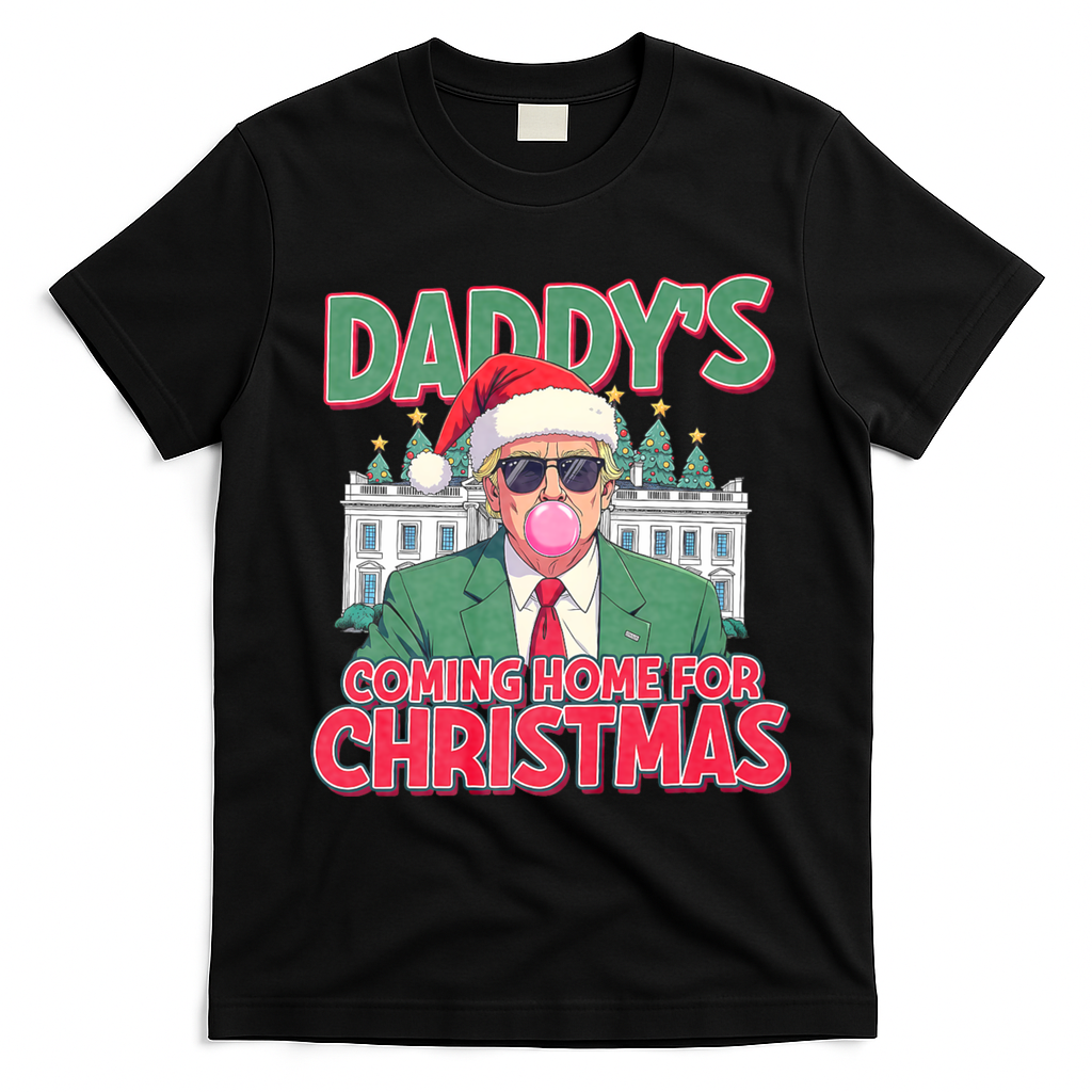 Funny Trump Daddys Home For Christmas 45 47 Trump Won Again T-Shirt - Black