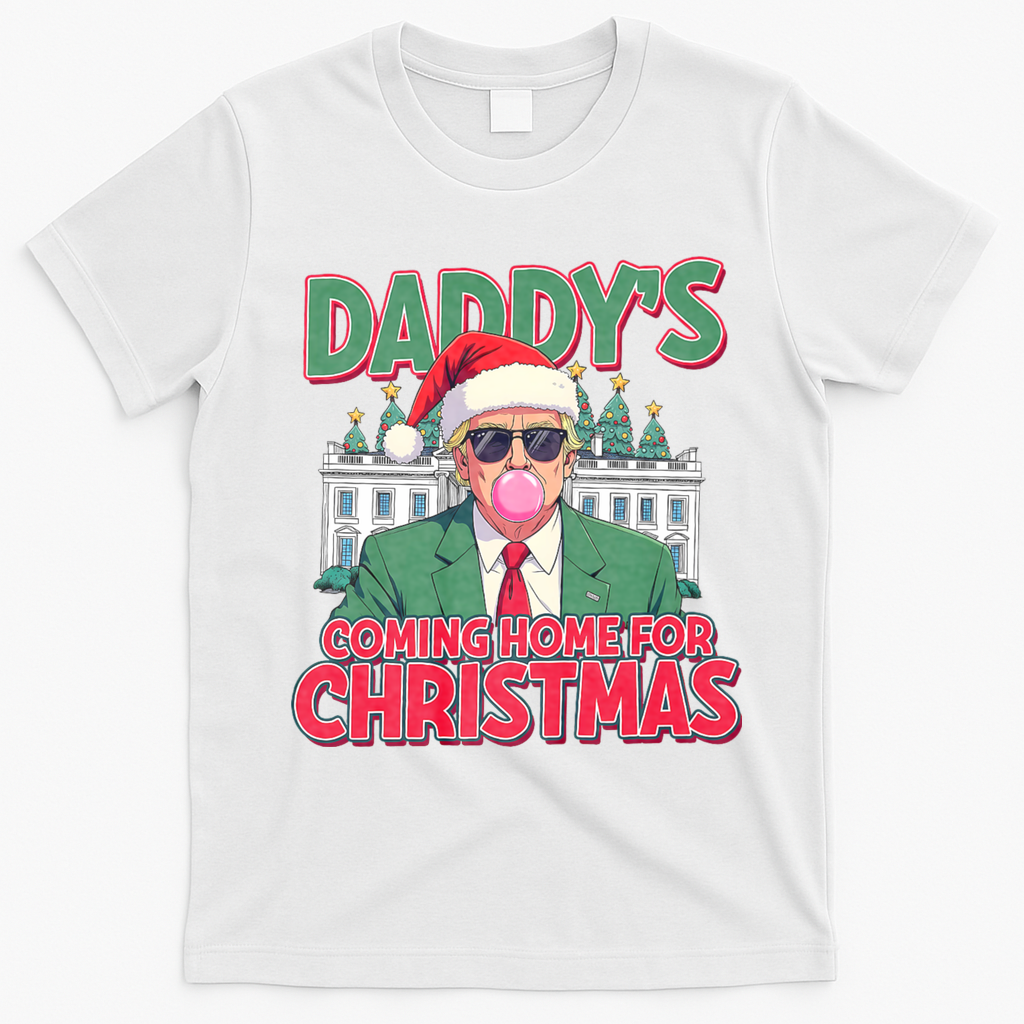 Funny Trump Daddys Home For Christmas 45 47 Trump Won Again T-Shirt - White