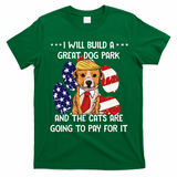 Funny Trump Dog T Build A Great Dog Park Political T-Shirt - Irish Green