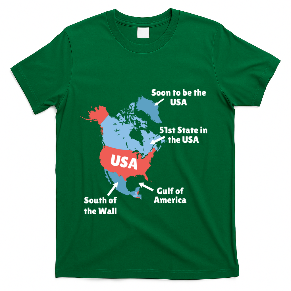Funny Trump Map Of Usa Canada Greenland Gulf Of Mexico Hoodie T-Shirt - Green