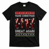 Funny Trump Make Christmas Great Again Ugly Christmas Sweater Xmas T-Shirt - Black