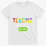 Funny Testing Mode On Motivational Test Day For Teacher T-Shirt - White