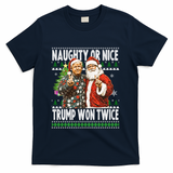 Funny Trump Naughty Or Nice Won Twice Ugly Christmas T-Shirt - Navy
