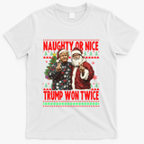 Funny Trump Naughty Or Nice Won Twice Ugly Christmas T-Shirt - White
