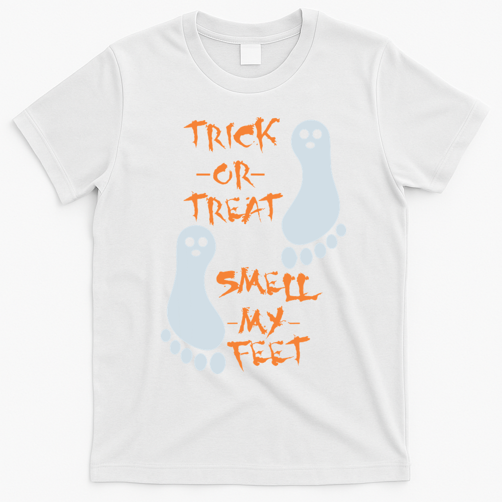 Funny Trick Or Treat Smell My Feet Halloween T-Shirt - White
