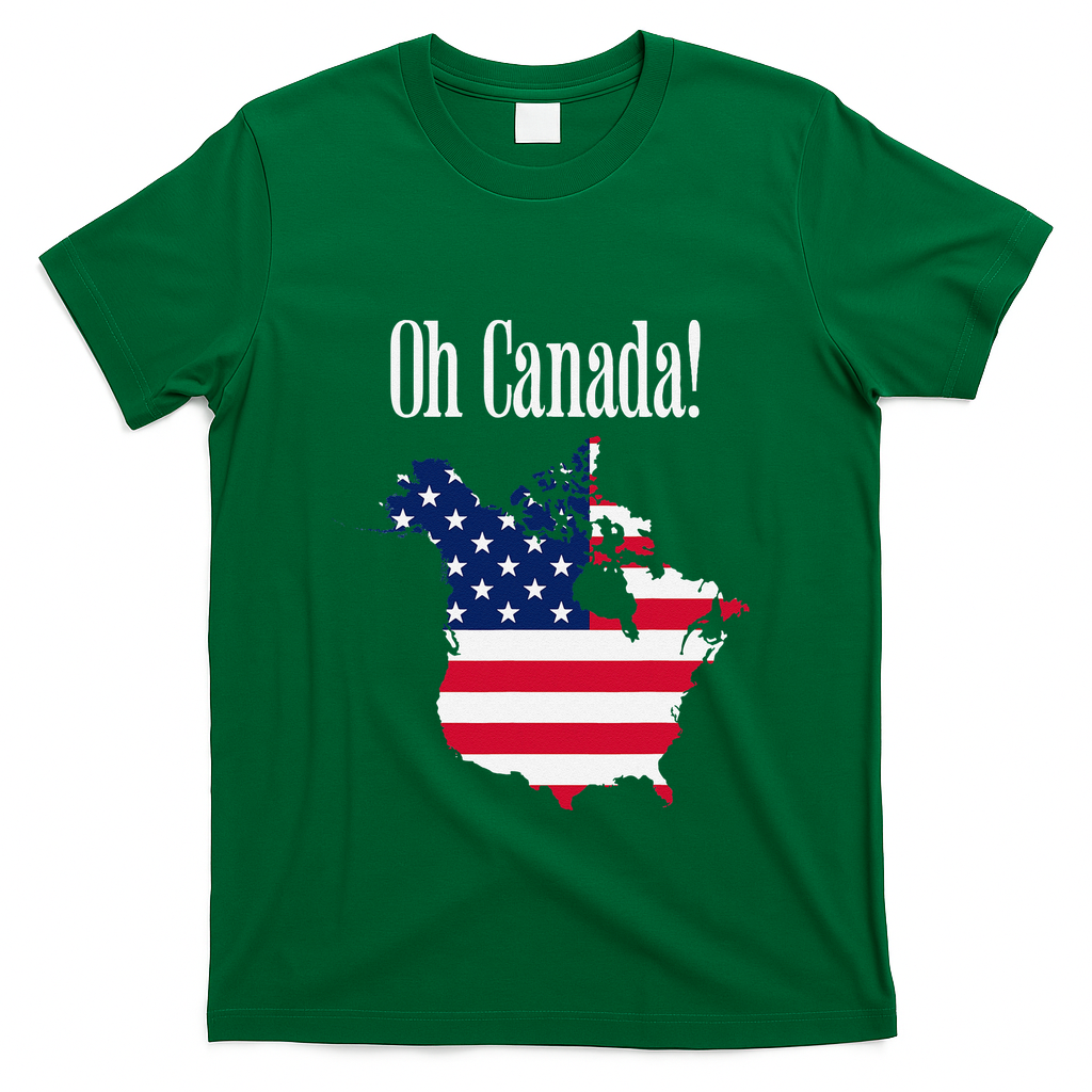 Funny Trump Oh Canada! Usa Canada Map 51st State T-Shirt - Green