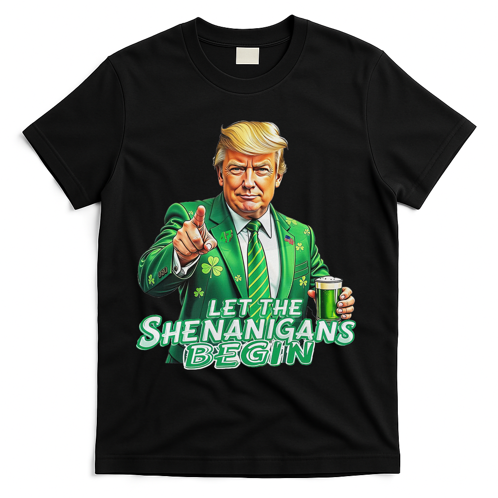 Funny Trump PatrickS Day Let The Shenanigans Begin T-Shirt - Black