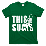 Funny This Sucks Vacuum Cleaner T-Shirt - Green