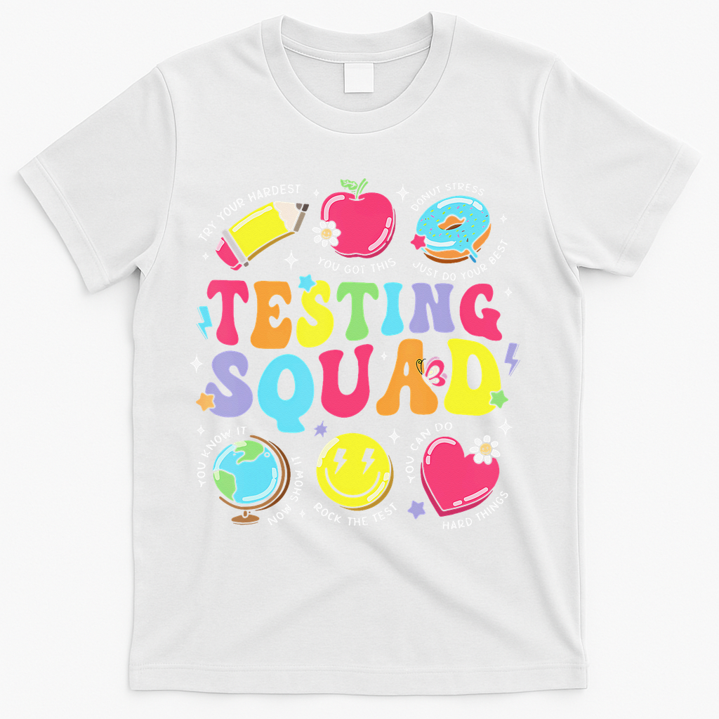 Funny Teacher Test Day Motivational Teacher Testing Squad T-Shirt - White