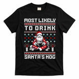 Funny Ugly Christmas Design Most Likely To Drink Santas Nog T-Shirt - Black