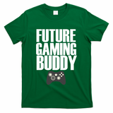 Future Gaming Buddy T-Shirt