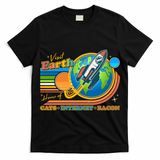 Visit Earth Home Of Cats Internet Bacon T-Shirt