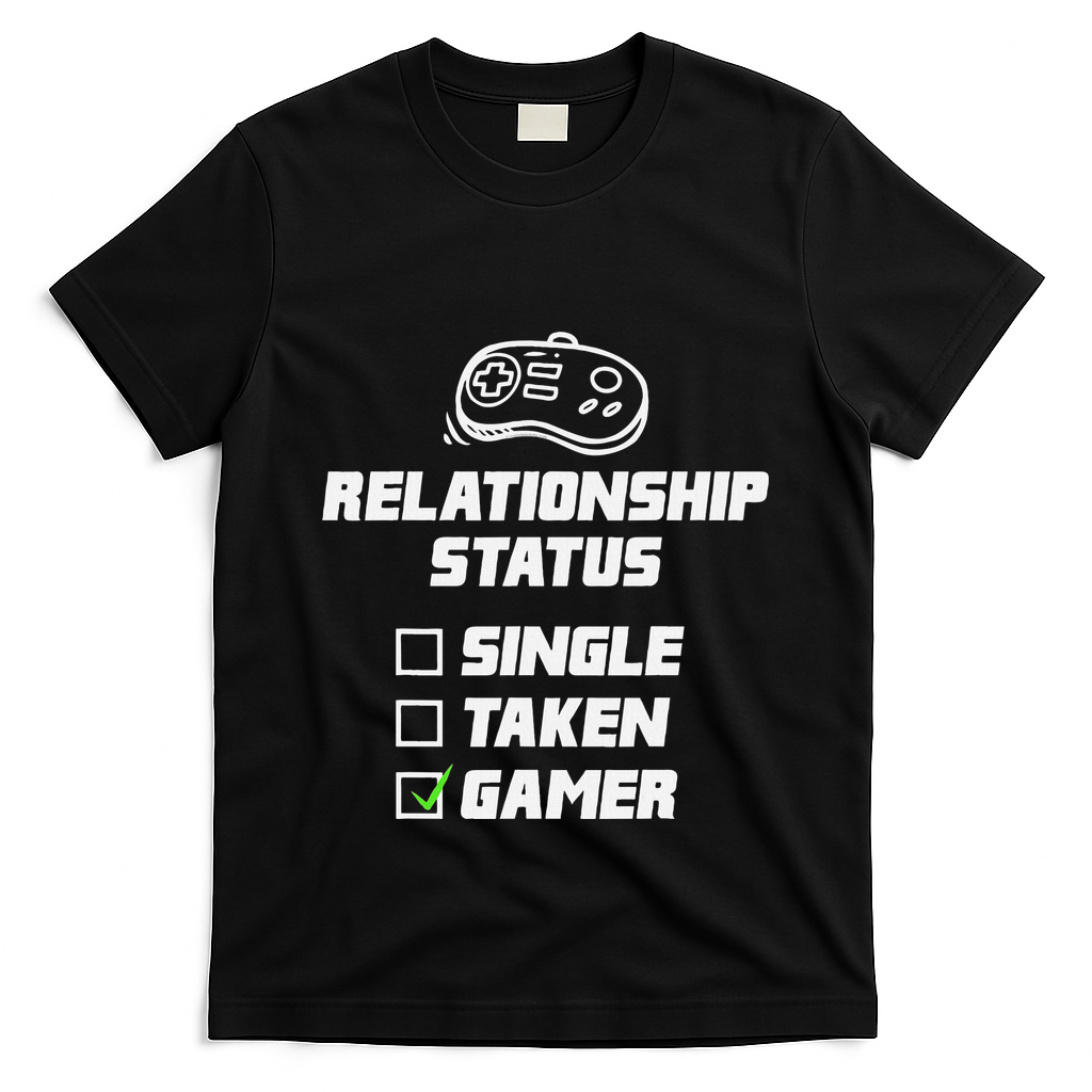 Funny Video Gamer Humor Relationship Status Single Taken T-Shirt