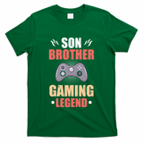 Funny Video Gamer Son Brother Gaming Legend T-Shirt