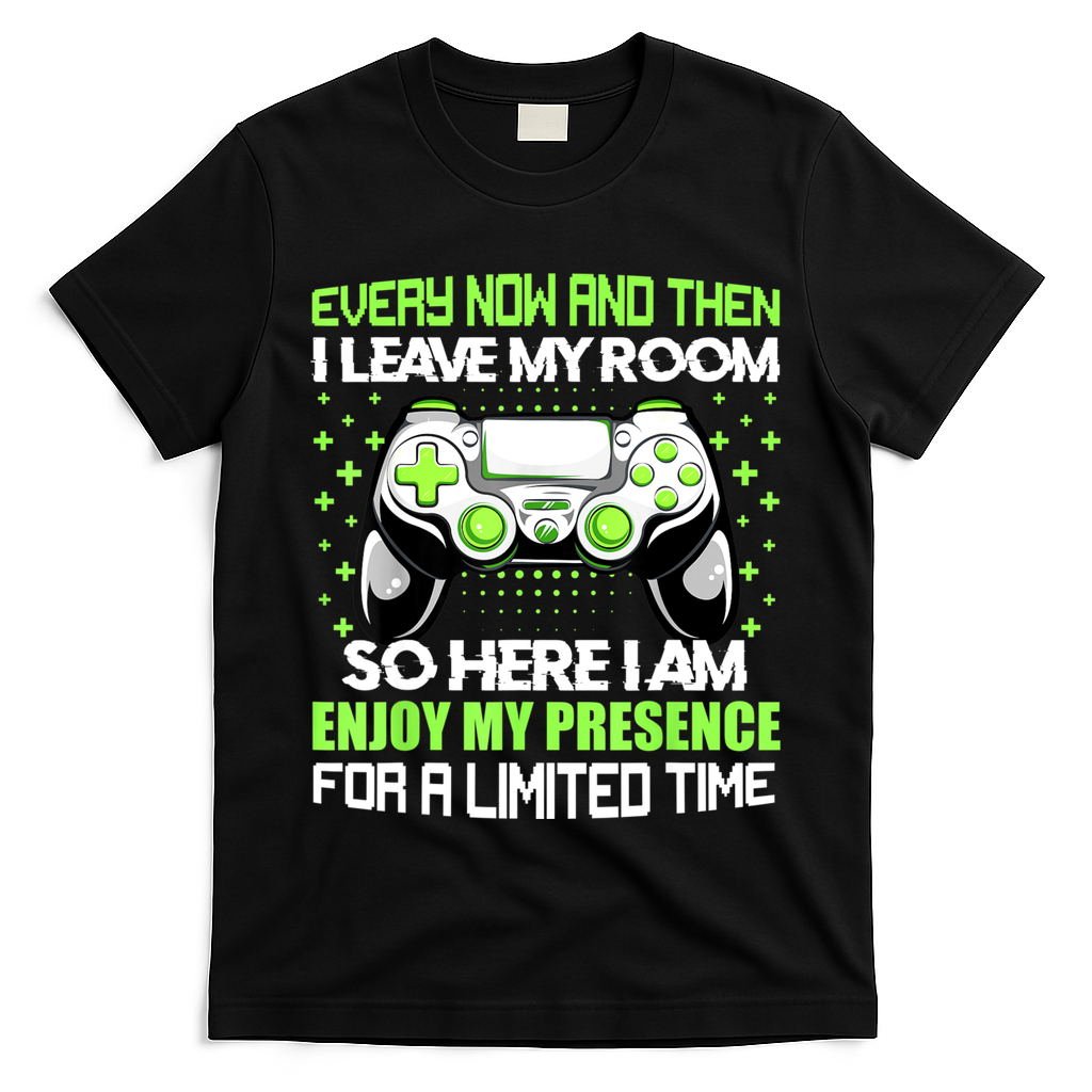 Funny Video Games Every Now And Then I Leave My Room Gaming T-Shirt