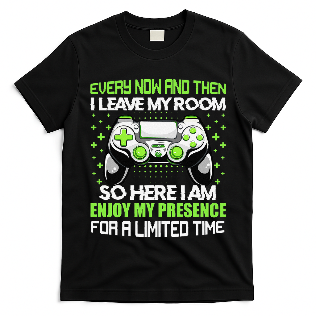 Funny Video Games Every Now And Then I Leave My Room Gaming  T-Shirt
