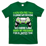 Funny Video Games Every Now And Then I Leave My Room Gaming  T-Shirt