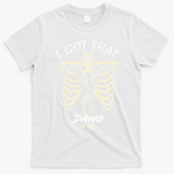 Funny Viral Meme I Got That Dog In Me Skeleton Chihuahua T-Shirt - White