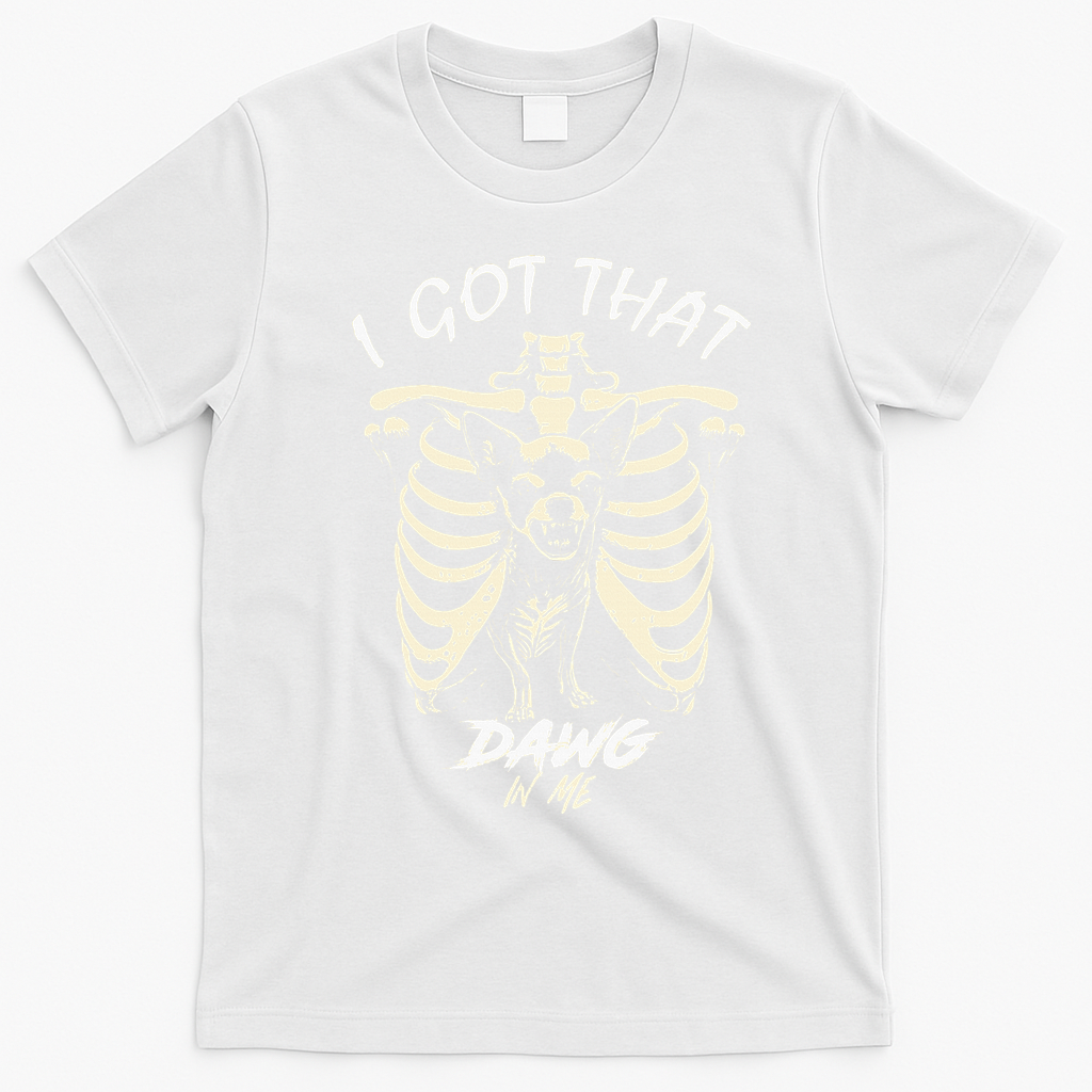 Funny Viral Meme I Got That Dog In Me Skeleton Chihuahua T-Shirt - White