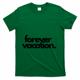 Forever Vacation Summer Break T-Shirt - Green