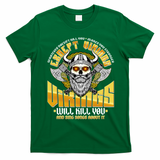 Funny Vikings Will Kill You And Sing Songs About It T-Shirt - Irish Green