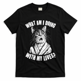 Funny What Am I Doing With My Lives Existential Crisis Cat T-Shirt