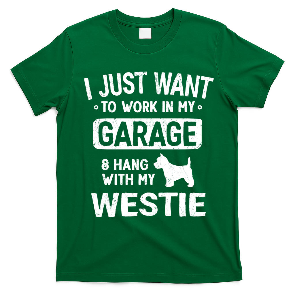 Funny Westie Dad Garage Hang With Gift T-Shirt - Irish Green