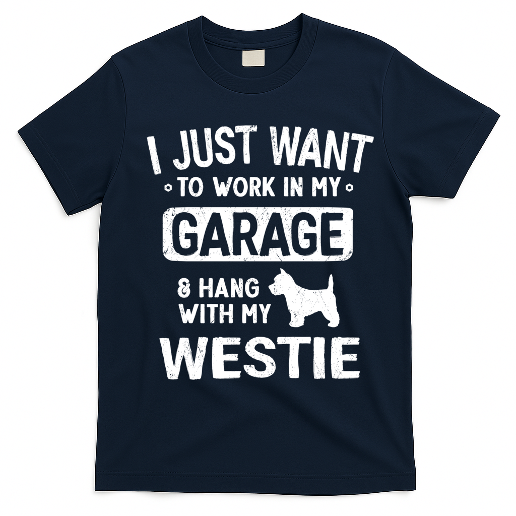 Funny Westie Dad Garage Hang With Gift T-Shirt - Navy Blue