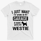 Funny Westie Dad Garage Hang With Gift T-Shirt - White