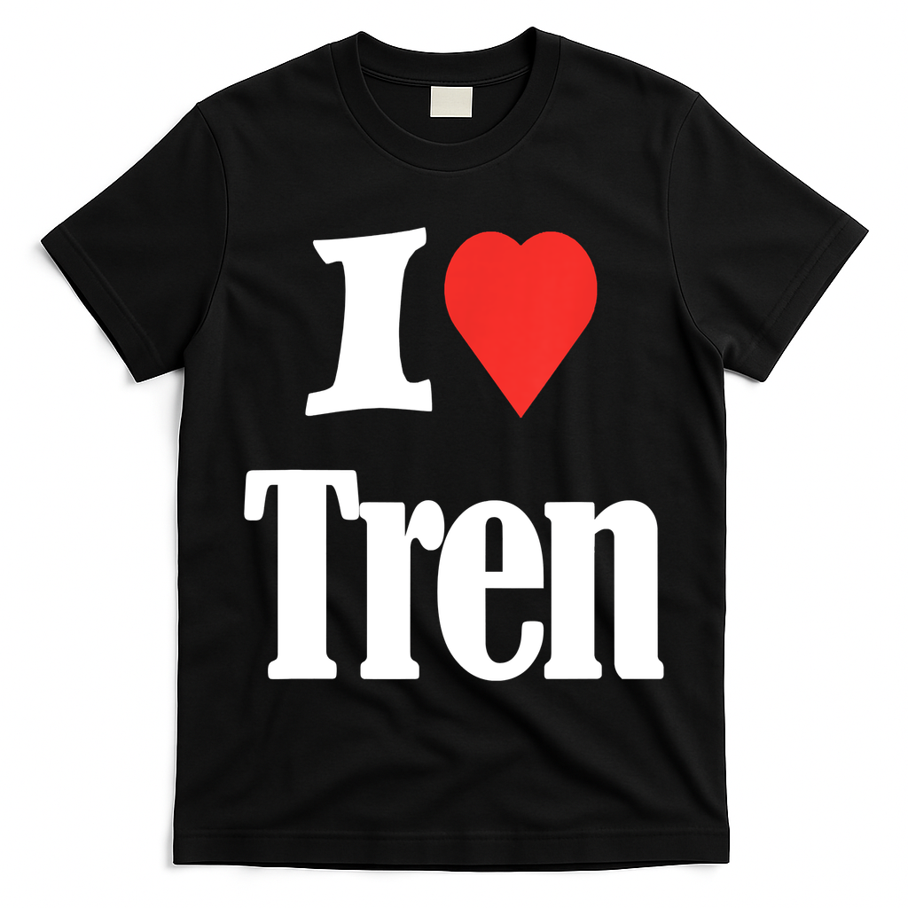 Funny Workout Quote, I Love Tren Design,Cool Bodybuilder T-Shirt