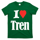 Funny Workout Quote, I Love Tren Design,Cool Bodybuilder T-Shirt