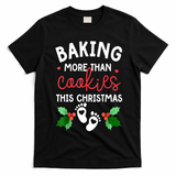 Funny Xmas Baking More Than Cookies This Christmas Mother To Be Women Gift T-Shirt - Black