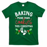 Funny Xmas Baking More Than Cookies This Christmas Mother To Be Women Gift T-Shirt - Irish Green