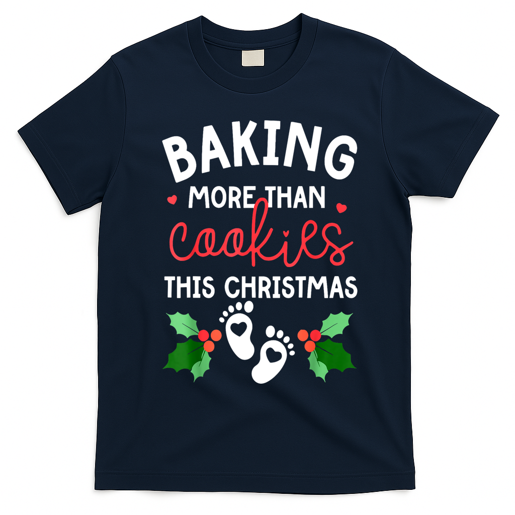 Funny Xmas Baking More Than Cookies This Christmas Mother To Be Women Gift T-Shirt - Navy Blue