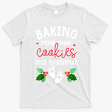 Funny Xmas Baking More Than Cookies This Christmas Mother To Be Women Gift T-Shirt - White