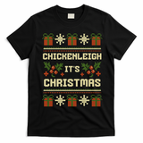 Funny Xmas Chickenleigh Its Sweater Ugly Christmas Gift T-Shirt - Black