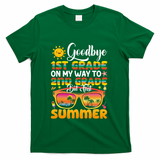 Goodbye 1st Grade Graduation To 2nd Grade Hello Summer Gift T-Shirt - Green