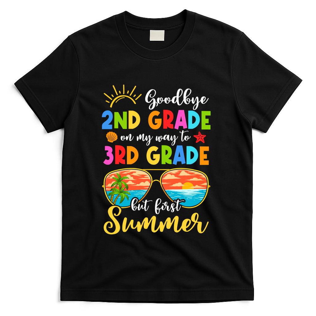 Goodbye 2nd Grade Graduation To 3rd Grade Hello Summer Funny Gift T-Shirt - Black