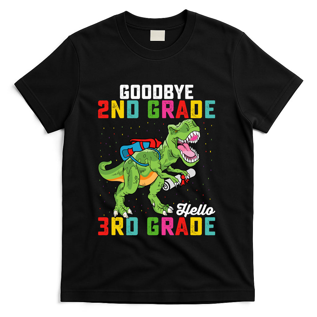 Goodbye 2nd Grade Hello 3rd Grade T Rex Last Day Of School T-Shirt - Black