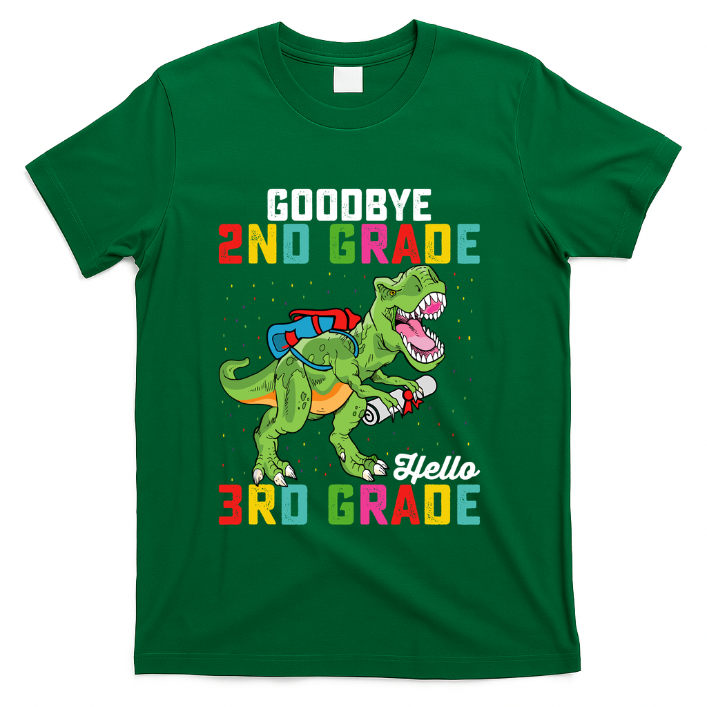 Goodbye 2nd Grade Hello 3rd Grade T Rex Last Day Of School T-Shirt - Green